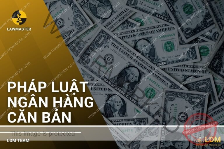 Khóa Học Pháp Luật Ngân Hàng Căn Bản